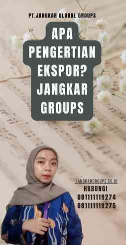 Apa Pengertian Ekspor Jangkar Groups