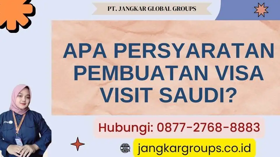 Apa Persyaratan Pembuatan Visa Visit Saudi