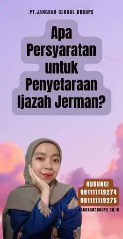 Apa Persyaratan untuk Penyetaraan Ijazah Jerman