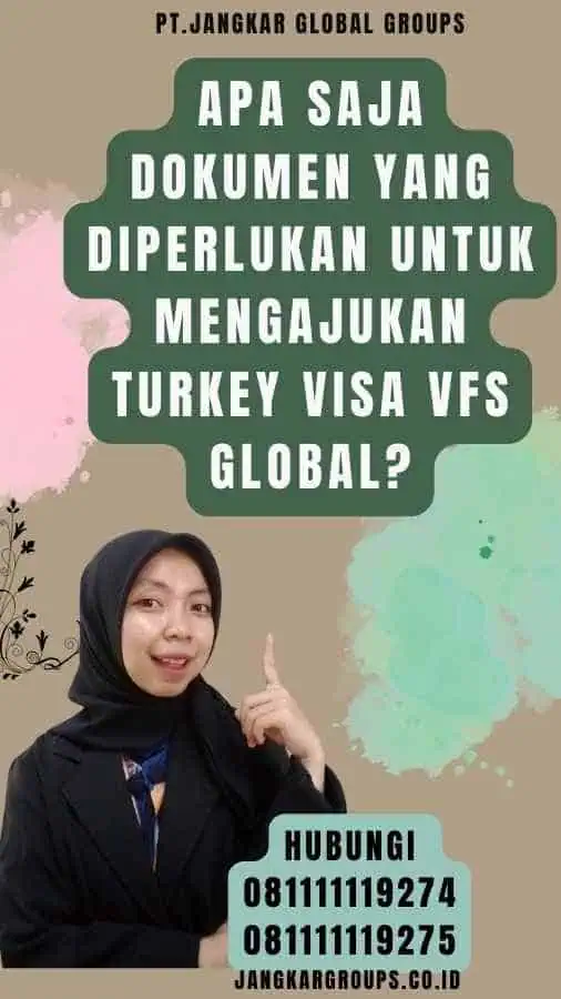 Apa Saja Dokumen Yang Diperlukan Untuk Mengajukan Turkey Visa Vfs Global