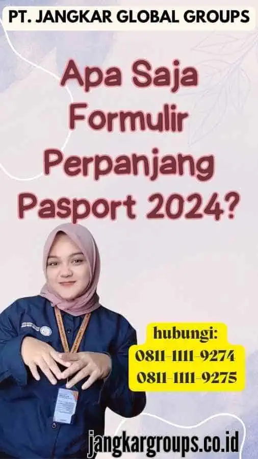 Apa Saja Formulir Perpanjang Pasport 2024