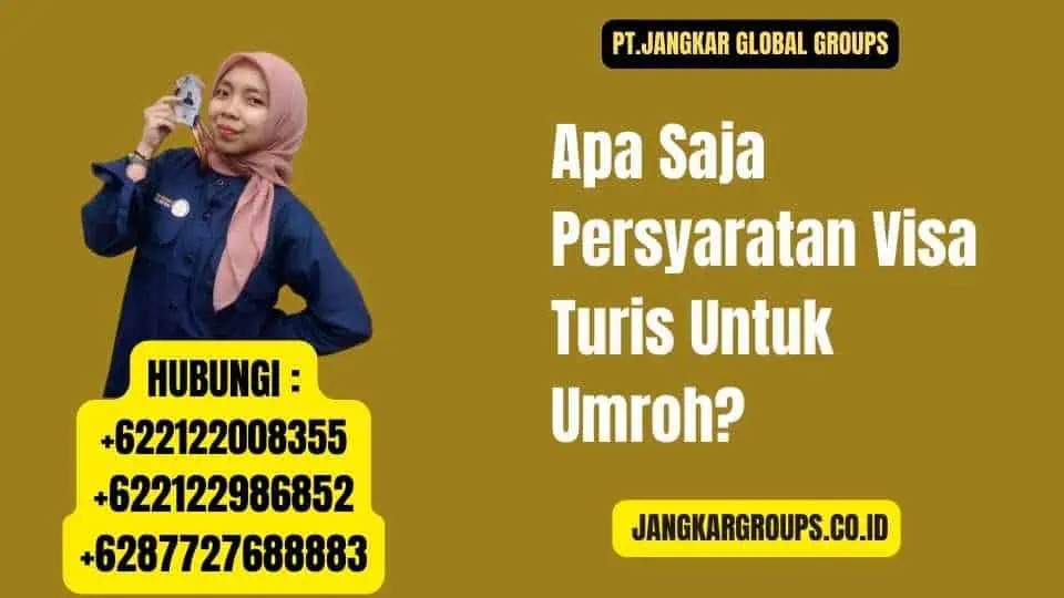 Apa Saja Persyaratan Visa Turis Untuk Umroh