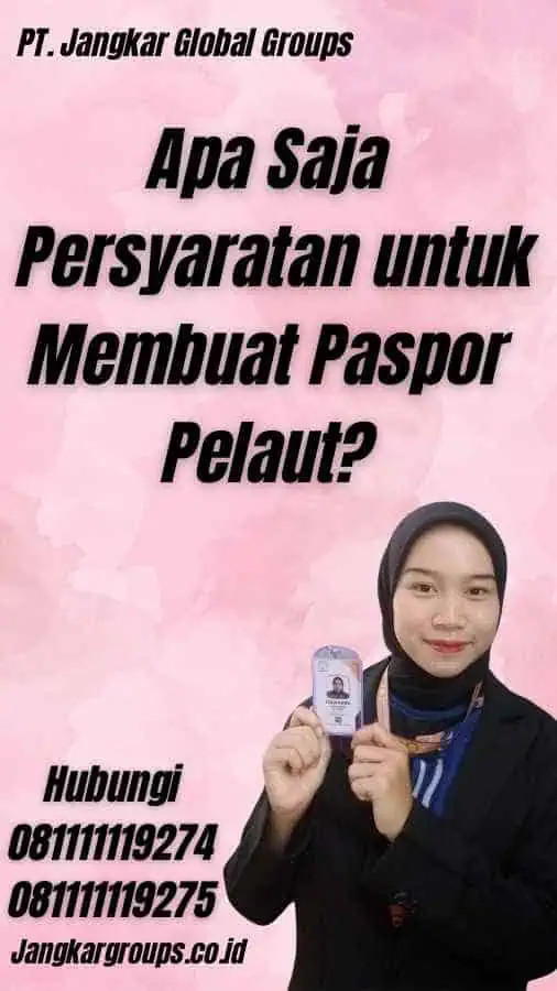 Apa Saja Persyaratan untuk Membuat Paspor Pelaut?