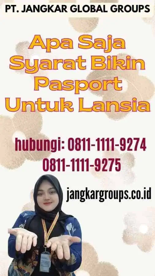 Apa Saja Syarat Bikin Pasport Untuk Lansia