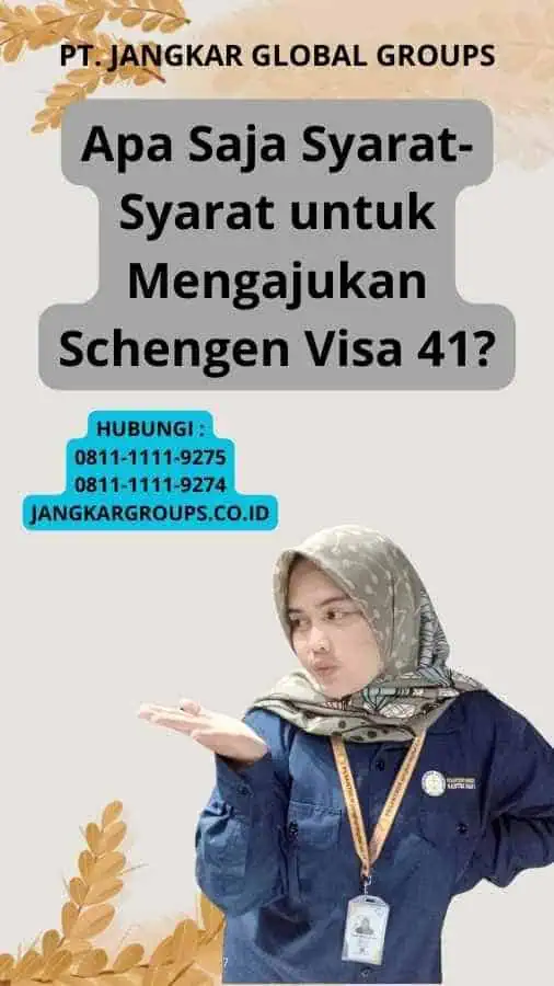 Apa Saja Syarat-Syarat untuk Mengajukan Schengen Visa 41?