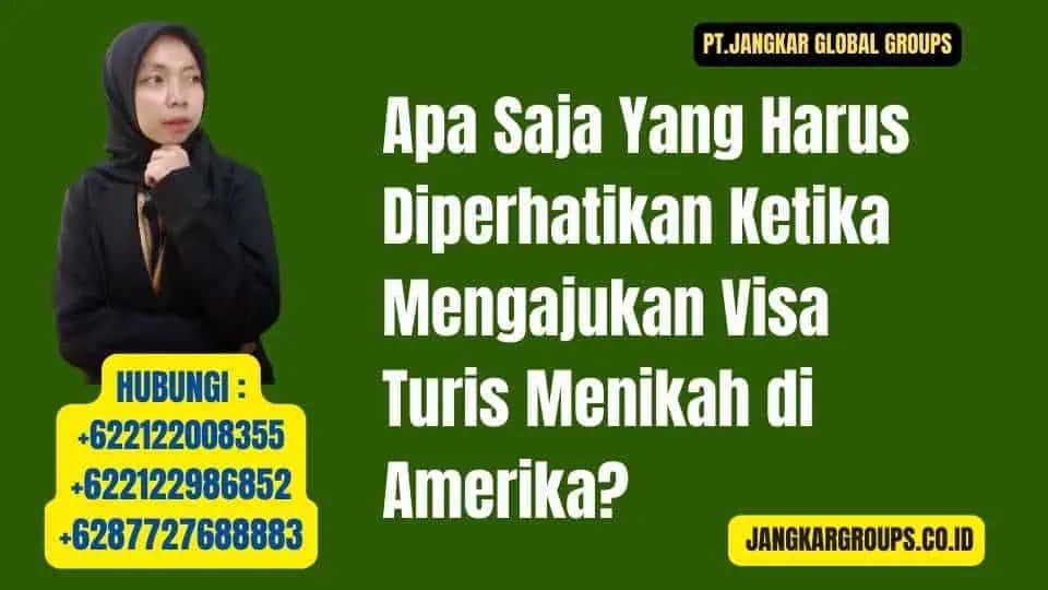 Apa Saja Yang Harus Diperhatikan Ketika Mengajukan Visa Turis Menikah di Amerika