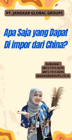 Apa Saja yang Dapat Di impor dari China?