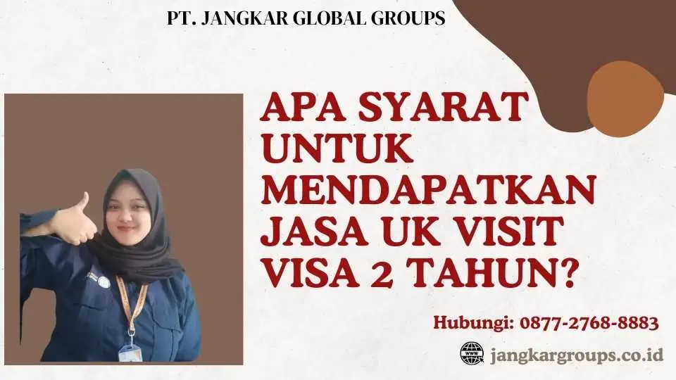 Apa Syarat untuk Mendapatkan Jasa UK Visit Visa 2 Tahun