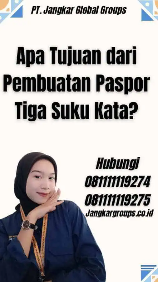 Apa Tujuan dari Pembuatan Paspor Tiga Suku Kata?