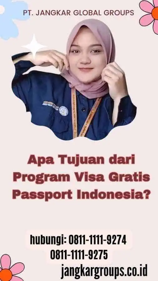 Apa Tujuan dari Program Visa Gratis Passport Indonesia