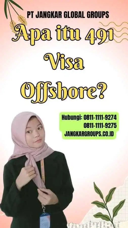 Apa itu 491 Visa Offshore