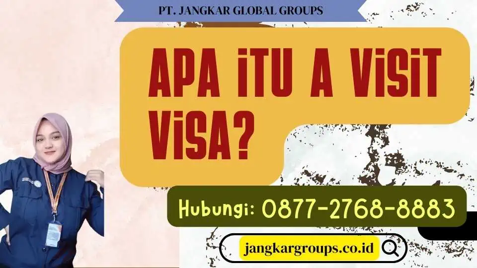 Apa itu A Visit Visa