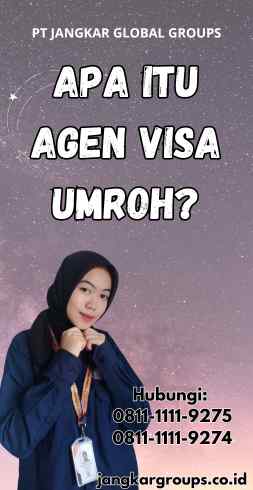 Apa itu Agen Visa Umroh