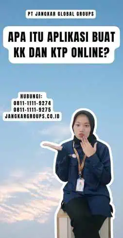 Apa itu Aplikasi Buat Kk Dan Ktp Online