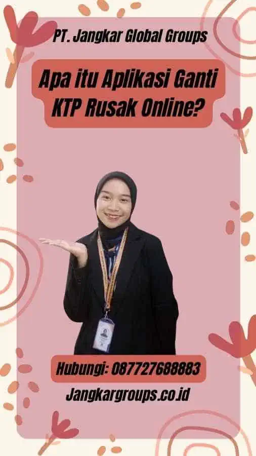 Apa itu Aplikasi Ganti KTP Rusak Online?