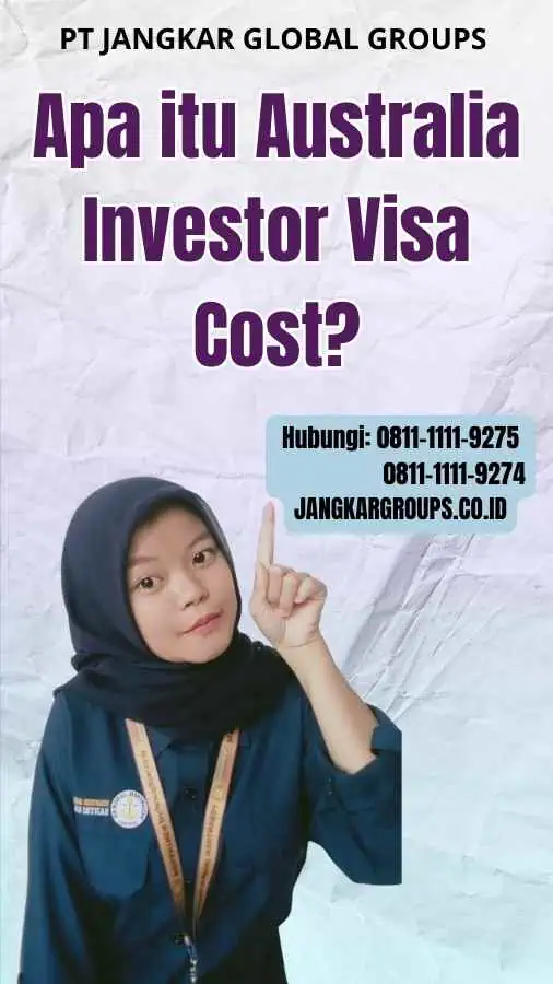 Apa itu Australia Investor Visa Cost