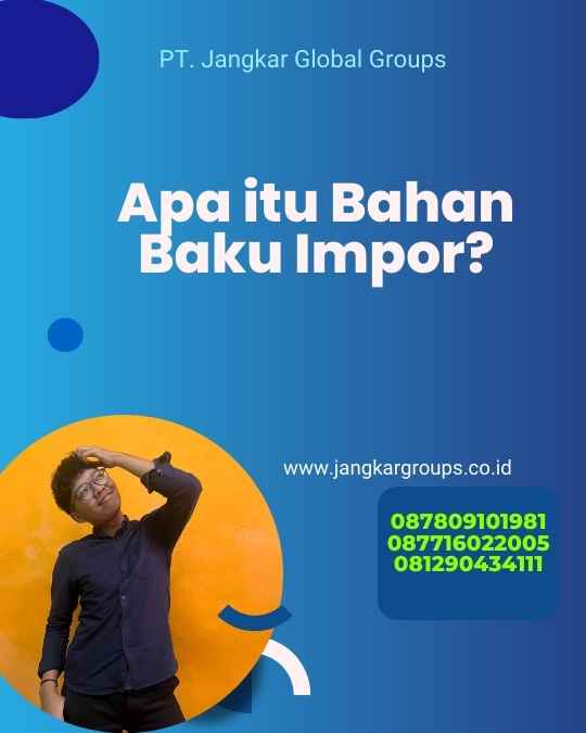 Apa itu Bahan Baku Impor?