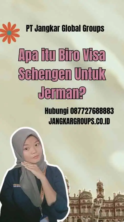 Apa itu Biro Visa Schengen Untuk Jerman