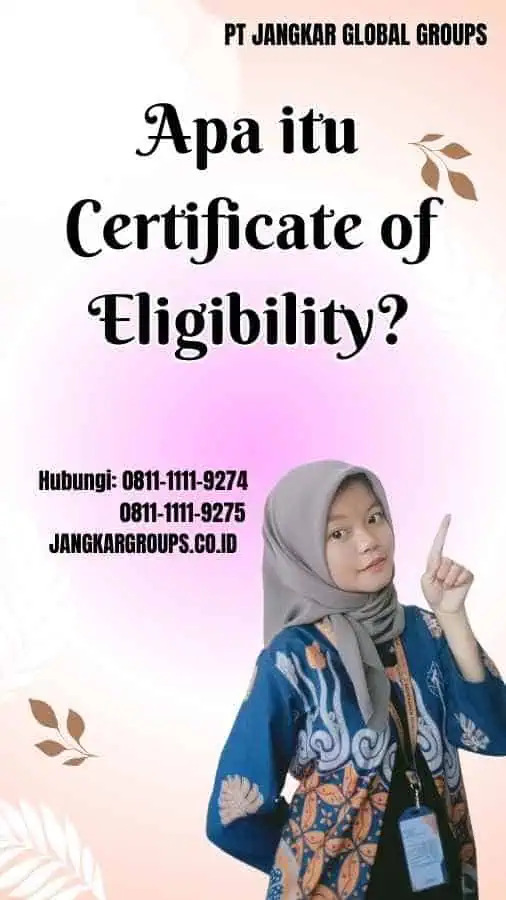 Apa itu Certificate of Eligibility