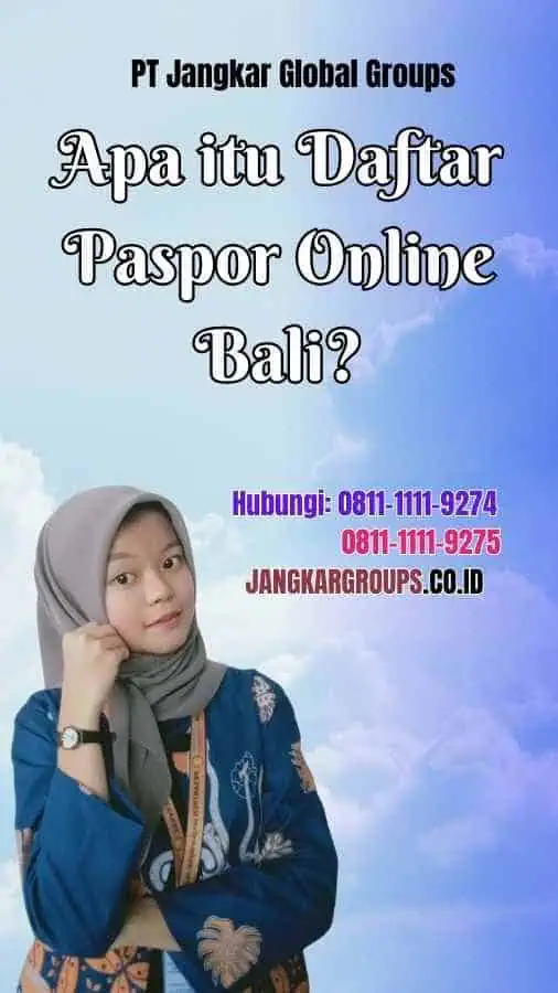 Apa itu Daftar Paspor Online Bali