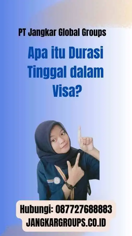 Apa itu Durasi Tinggal dalam Visa