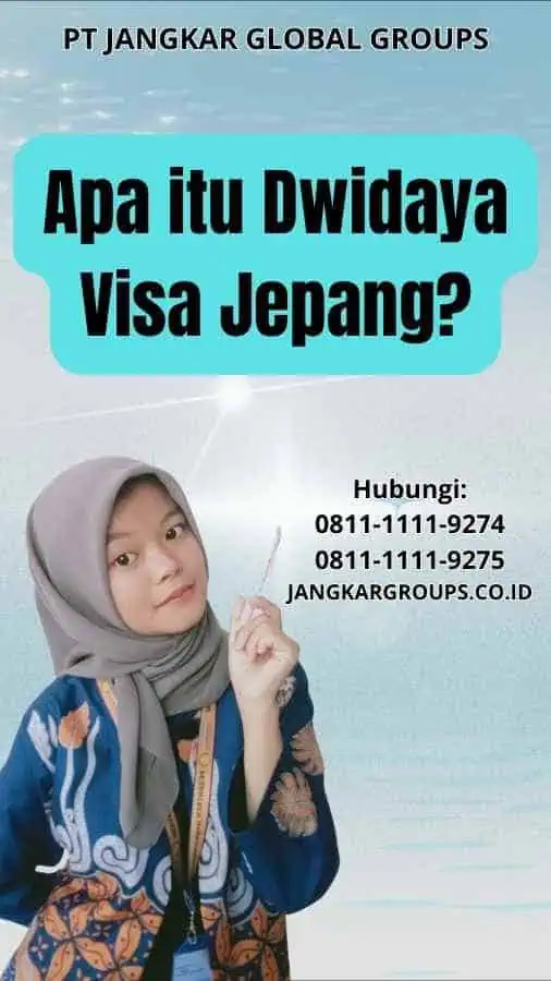 Apa itu Dwidaya Visa Jepang