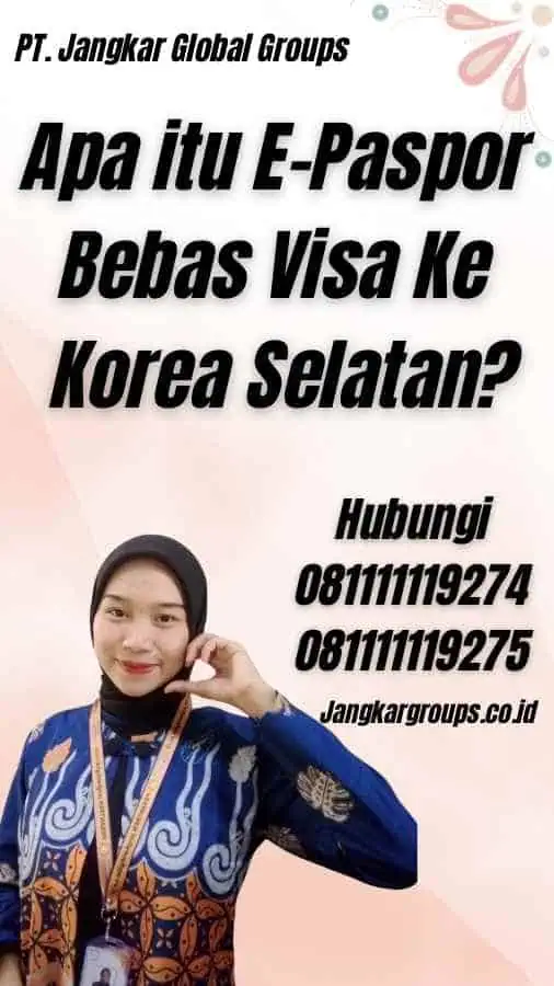 Apa itu E-Paspor Bebas Visa Ke Korea Selatan?