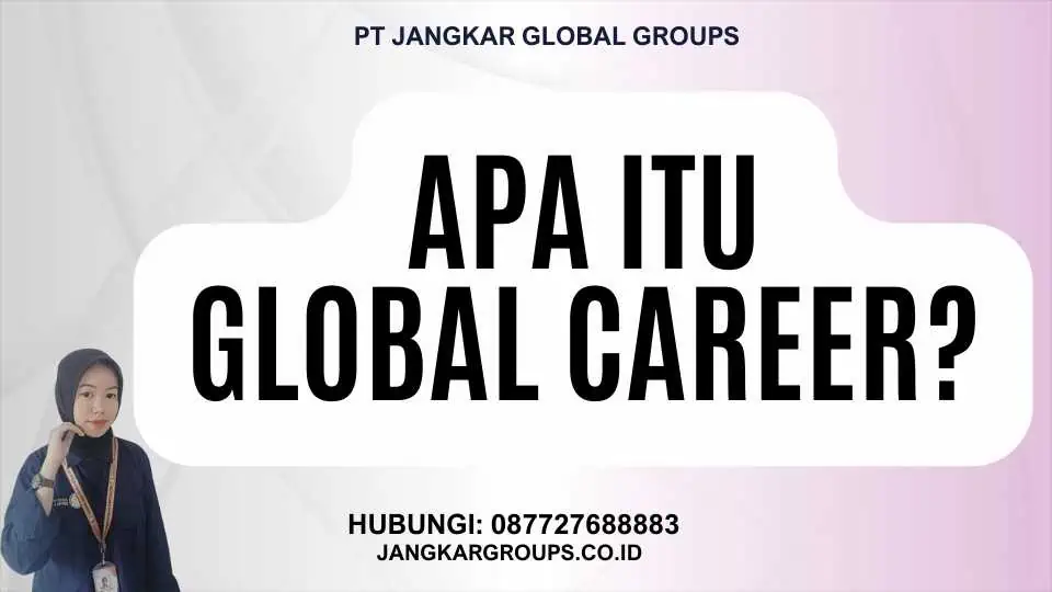 Apa itu Global Career?