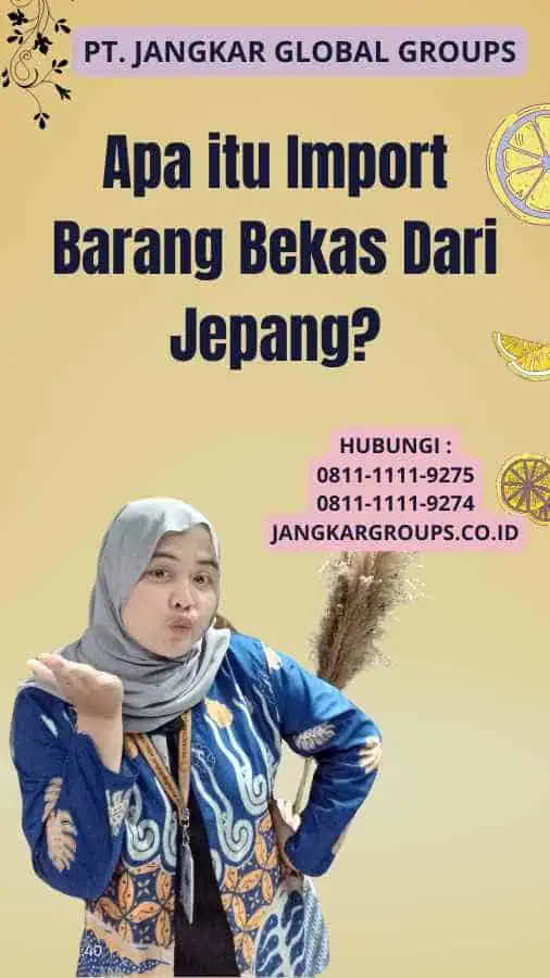 Apa itu Import Barang Bekas Dari Jepang?