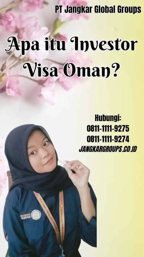 Apa itu Investor Visa Oman