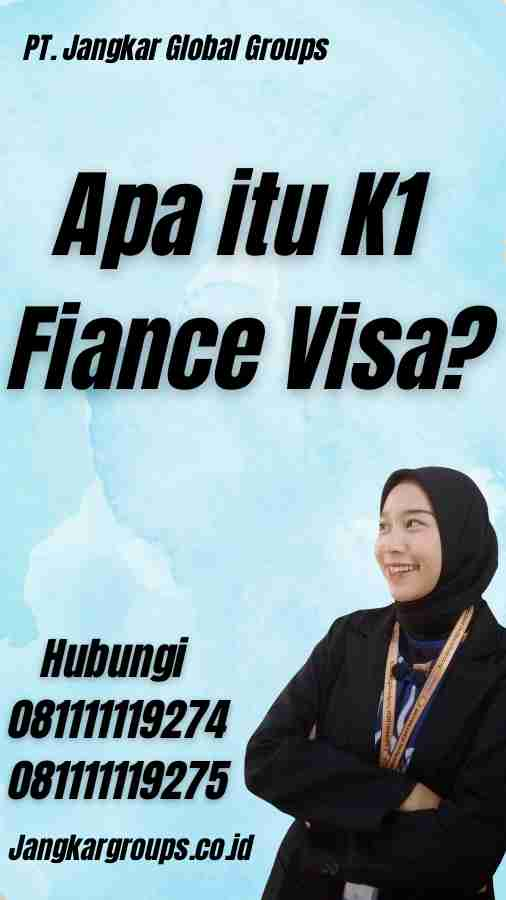 Apa itu K1 Fiance Visa?