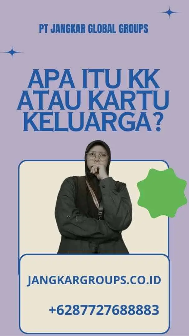 Apa itu KK atau Kartu Keluarga?, Cek Nama KK Online: Cara Mudah dan Cepat