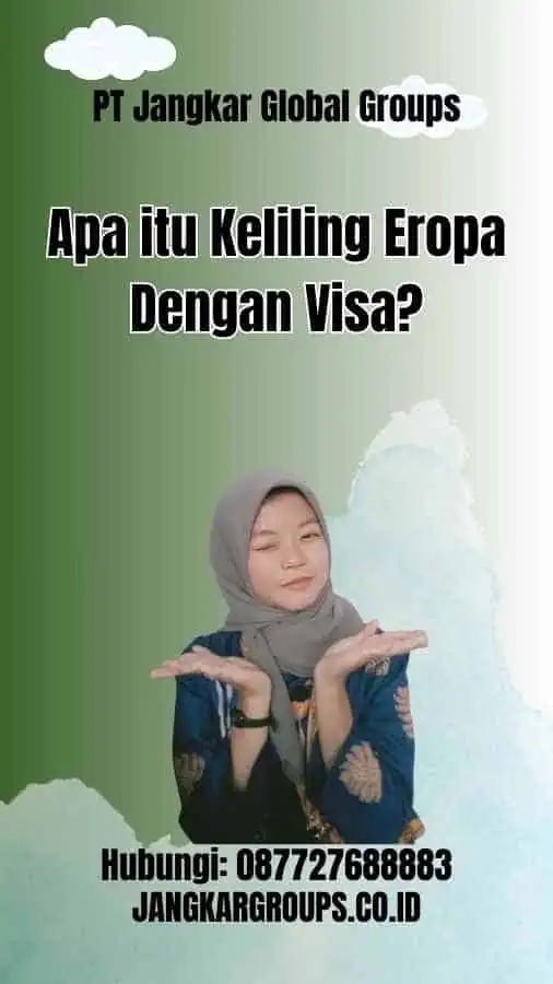 Apa itu Keliling Eropa Dengan Visa