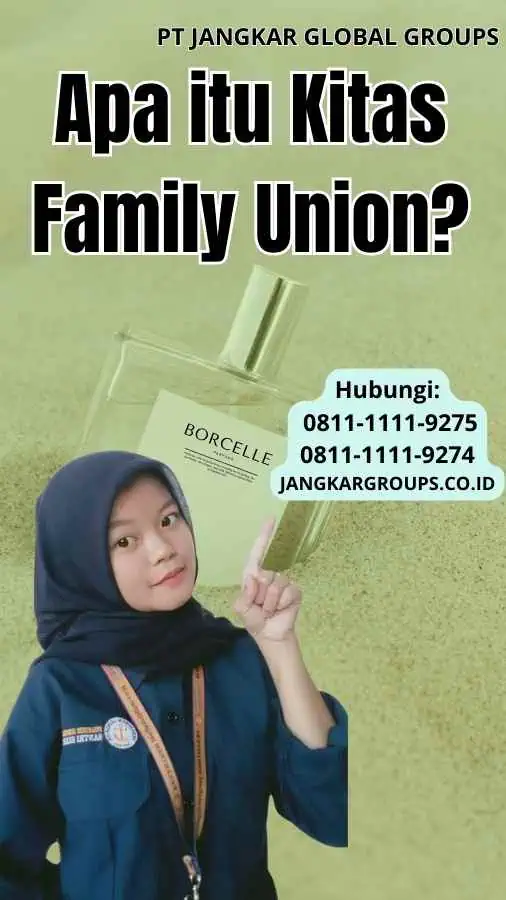 Apa itu Kitas Family Union