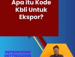 Apa itu Kode Kbli Untuk Ekspor?