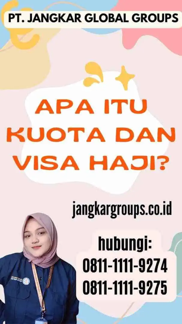 Apa itu Kuota dan Visa Haji