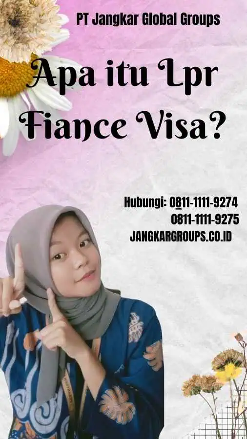 Apa itu Lpr Fiance Visa