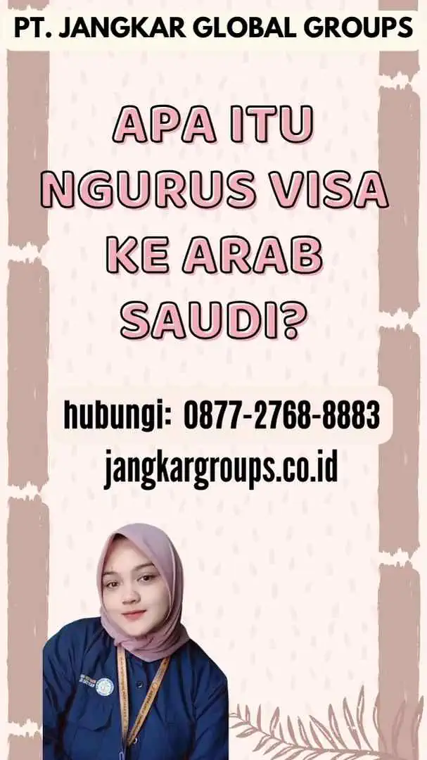 Apa itu Ngurus Visa ke Arab Saudi