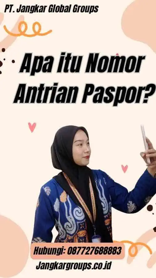 Apa itu Nomor Antrian Paspor?