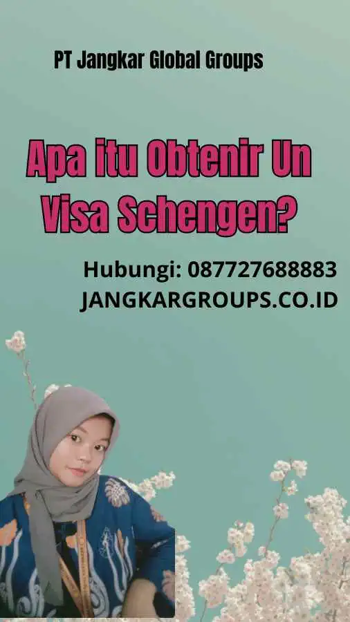 Apa itu Obtenir Un Visa Schengen