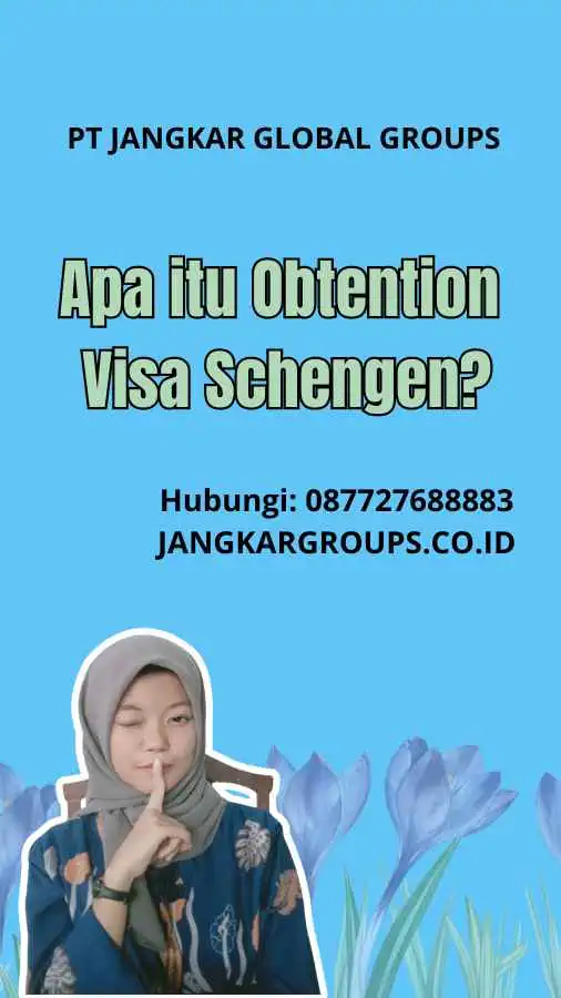 Apa itu Obtention Visa Schengen