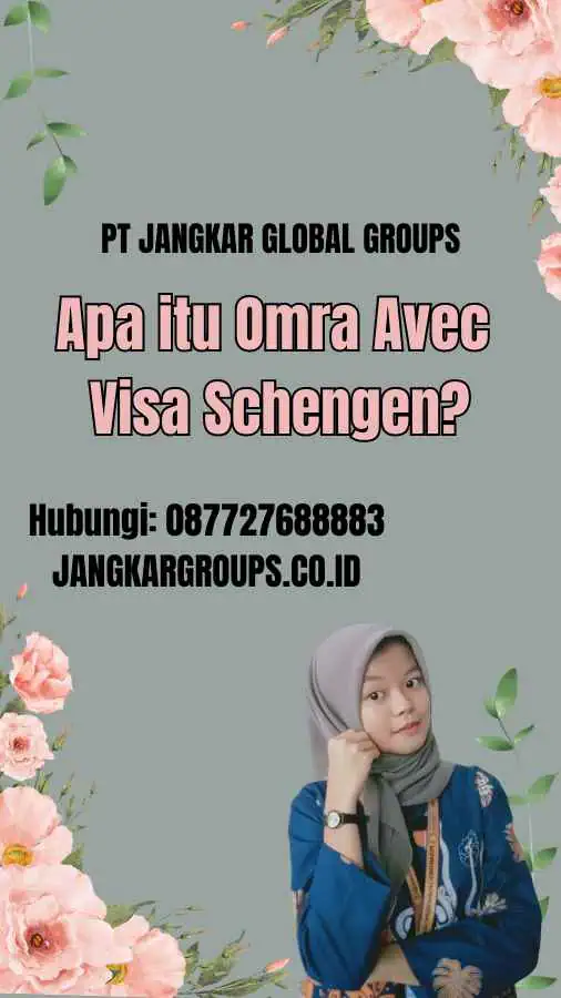 Apa itu Omra Avec Visa Schengen