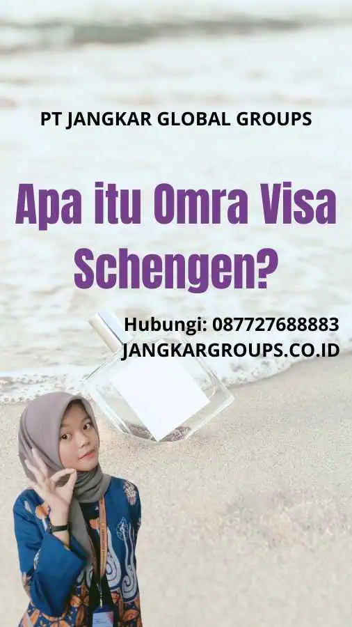 Apa itu Omra Visa Schengen