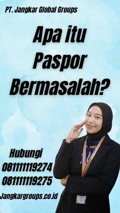 Apa itu Paspor Bermasalah?