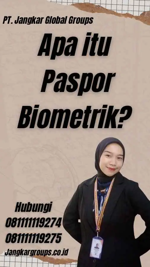 Apa itu Paspor Biometrik?