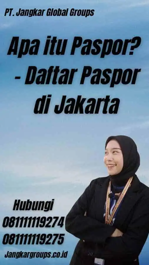 Apa itu Paspor? - Daftar Paspor di Jakarta