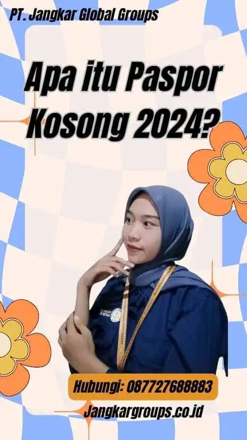 Apa itu Paspor Kosong 2024?