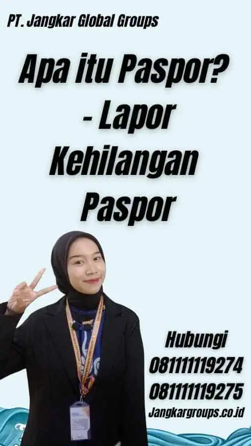 Apa itu Paspor? - Lapor Kehilangan Paspor