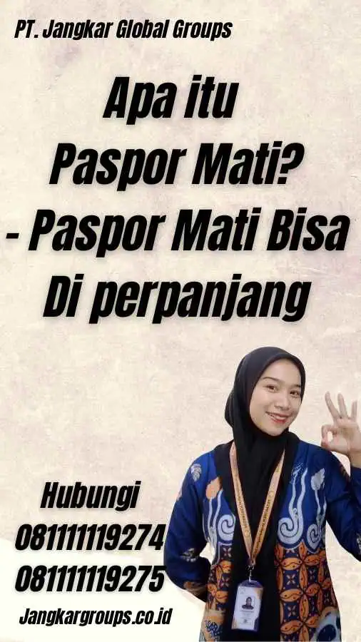 Apa itu Paspor Mati? - Paspor Mati Bisa Di perpanjang