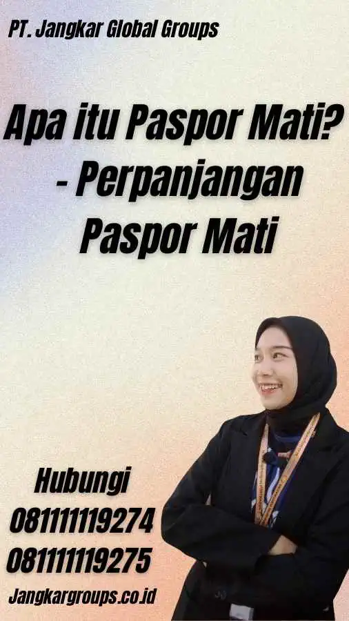 Apa itu Paspor Mati? - Perpanjangan Paspor Mati